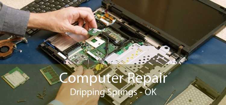 Computer Repair Dripping Springs - OK