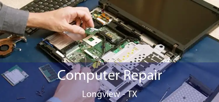  Computer Repair Longview - TX