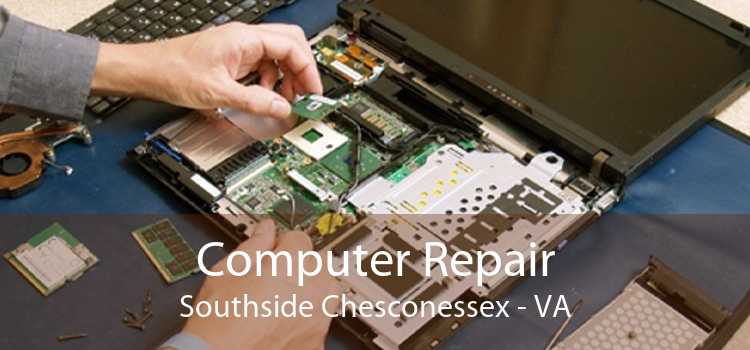 Computer Repair Southside Chesconessex - VA