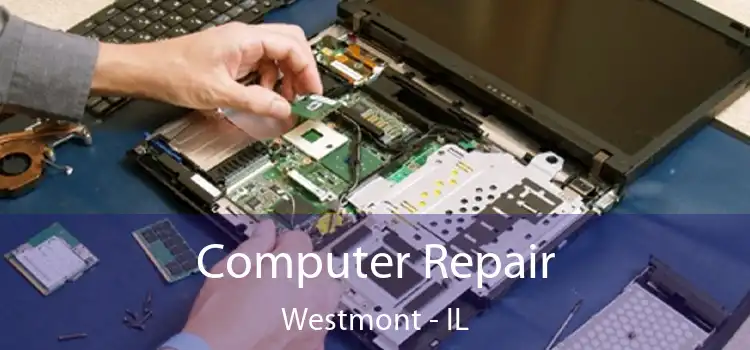Computer Repair Westmont - IL
