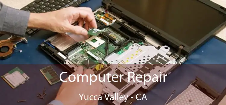 Computer Repair Yucca Valley - CA