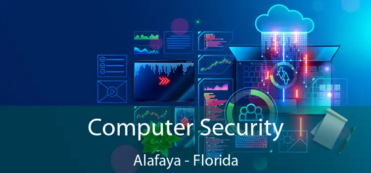 Computer Security Alafaya - Florida