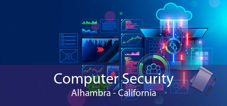Computer Security Alhambra - California