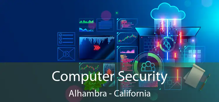 Computer Security Alhambra - California