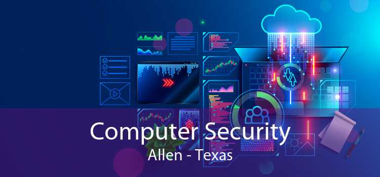 Computer Security Allen - Texas