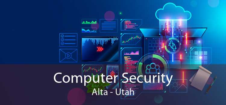 Computer Security Alta - Utah