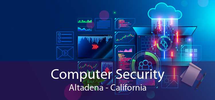 Computer Security Altadena - California