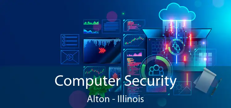Computer Security Alton - Illinois
