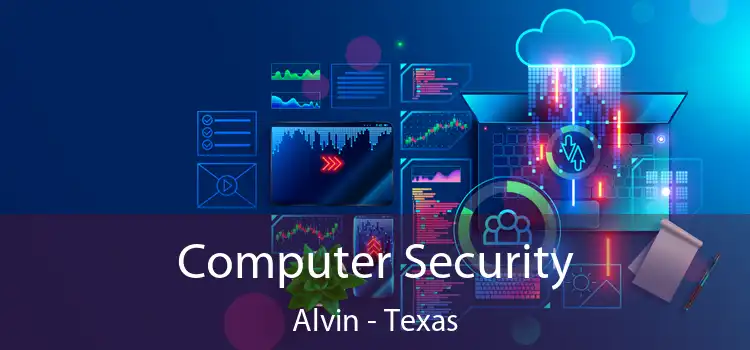 Computer Security Alvin - Texas