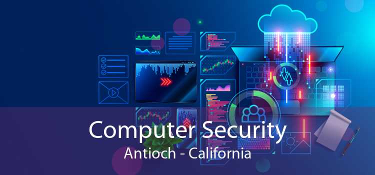 Computer Security Antioch - California