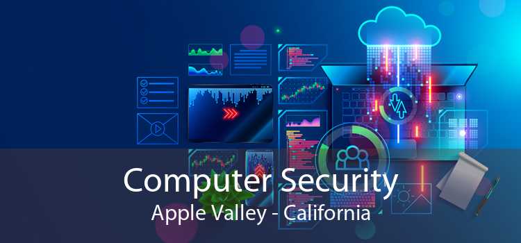 Computer Security Apple Valley - California