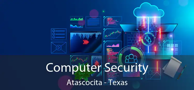 Computer Security Atascocita - Texas