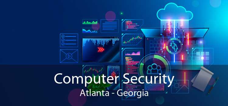 Computer Security Atlanta - Georgia