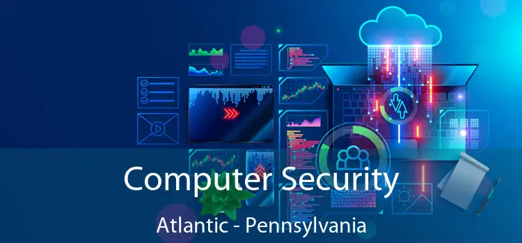Computer Security Atlantic - Pennsylvania
