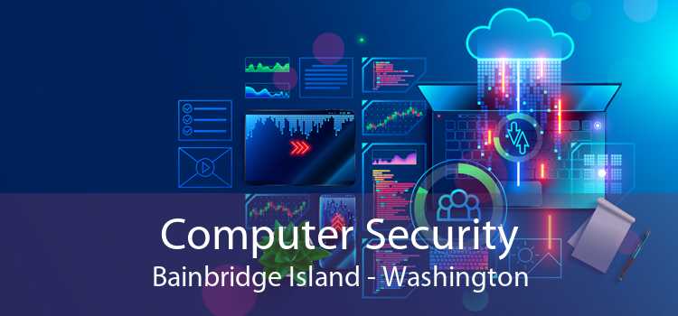 Computer Security Bainbridge Island - Washington
