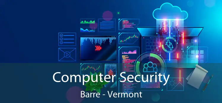 Computer Security Barre - Vermont