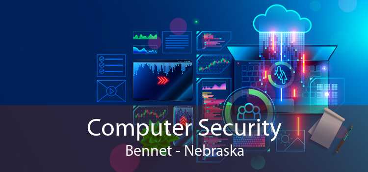 Computer Security Bennet - Nebraska