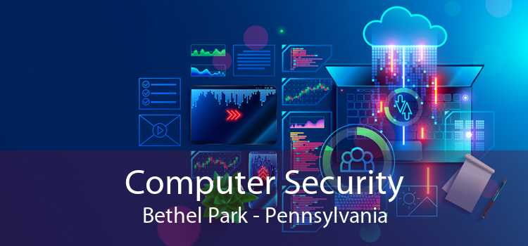 Computer Security Bethel Park - Pennsylvania