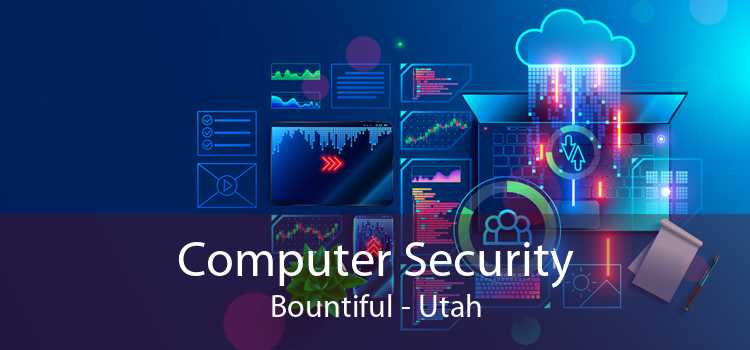 Computer Security Bountiful - Utah