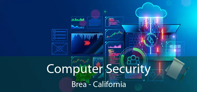 Computer Security Brea - California