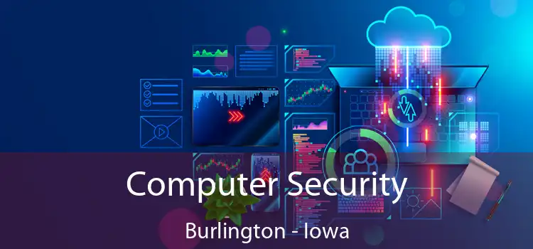 Computer Security Burlington - Iowa