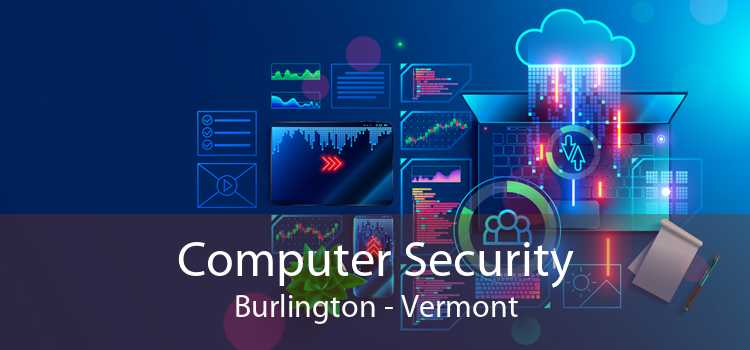 Computer Security Burlington - Vermont