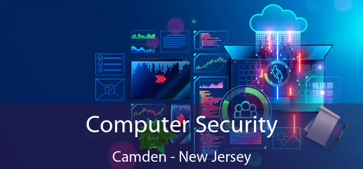 Computer Security Camden - New Jersey