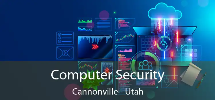 Computer Security Cannonville - Utah