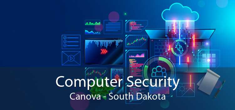 Computer Security Canova - South Dakota