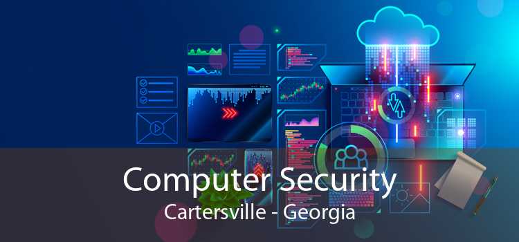 Computer Security Cartersville - Georgia