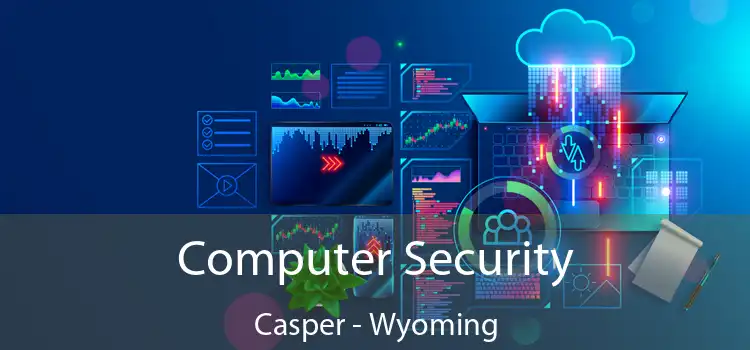 Computer Security Casper - Wyoming