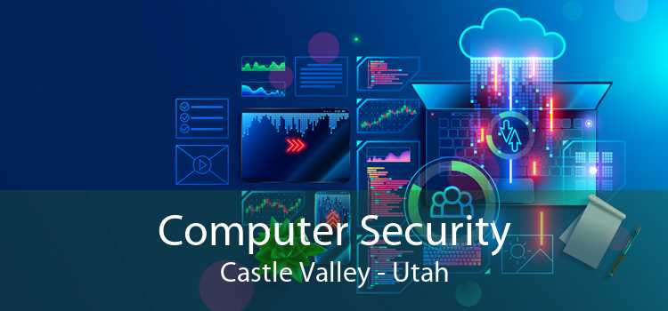 Computer Security Castle Valley - Utah