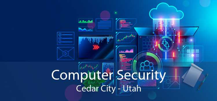 Computer Security Cedar City - Utah