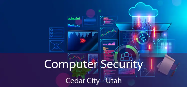 Computer Security Cedar City - Utah