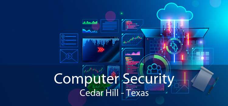 Computer Security Cedar Hill - Texas