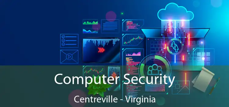 Computer Security Centreville - Virginia