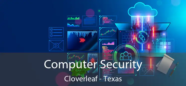 Computer Security Cloverleaf - Texas