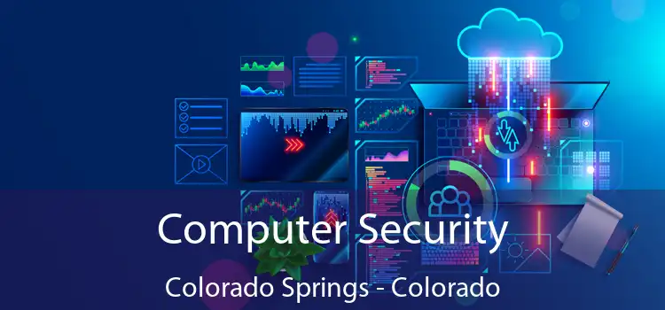 Computer Security Colorado Springs - Colorado
