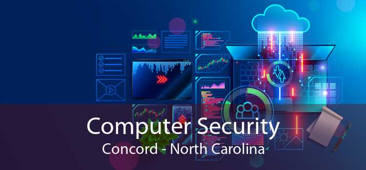 Computer Security Concord - North Carolina