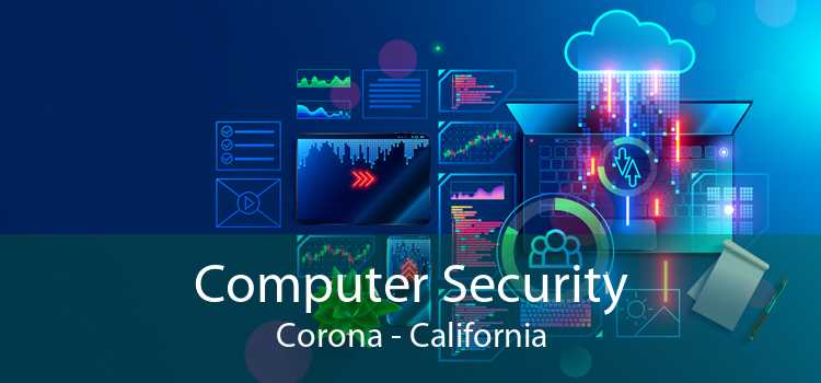 Computer Security Corona - California