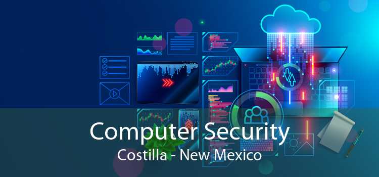 Computer Security Costilla - New Mexico