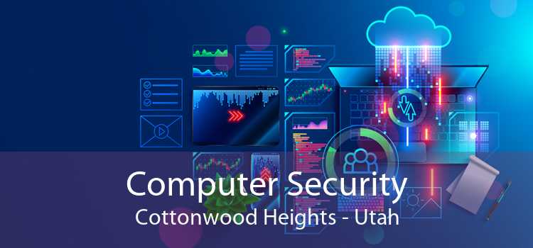 Computer Security Cottonwood Heights - Utah