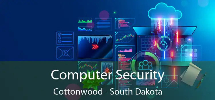 Computer Security Cottonwood - South Dakota