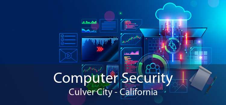 Computer Security Culver City - California