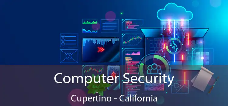 Computer Security Cupertino - California