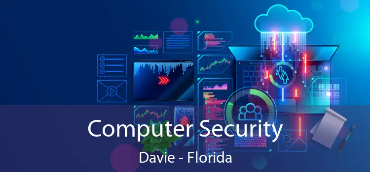 Computer Security Davie - Florida