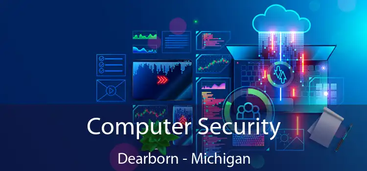 Computer Security Dearborn - Michigan