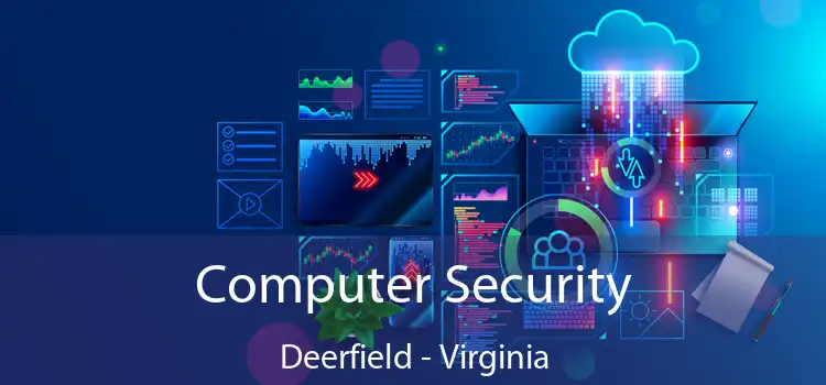 Computer Security Deerfield - Virginia