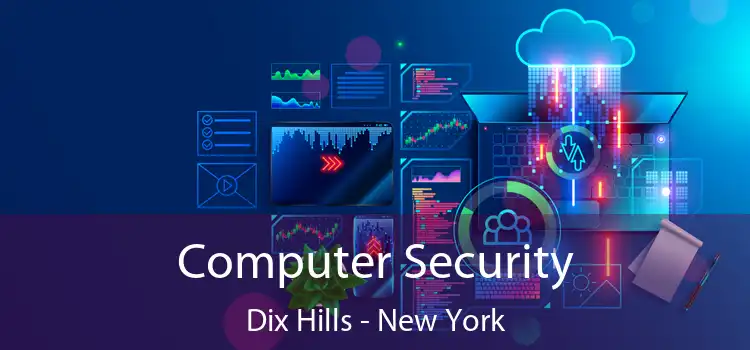 Computer Security Dix Hills - New York