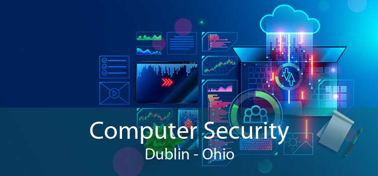 Computer Security Dublin - Ohio